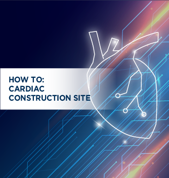 How to-cardiac construction site